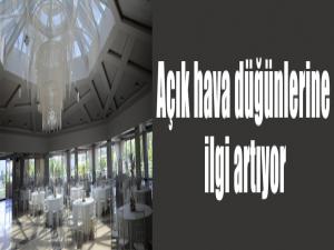 Açık hava düğünlerine ilgi artıyor