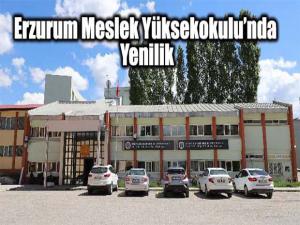 ERZURUM MESLEK YÜKSEKOKULUNDA YENİLİK