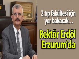 2.tıp fakültesi için yer bakacak
Rektör Erdöl Erzurumda