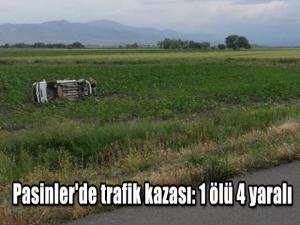 Pasinler'de trafik kazası: 1 ölü 4 yaralı