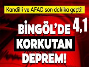 BİNGÖLDE 4,1 BÜYÜKLÜĞÜNDE DEPREM