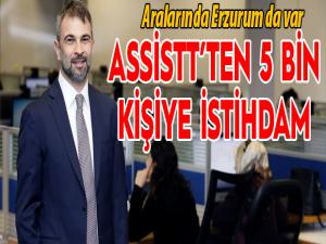 AssisTTten 5 bin kişiye istihdam