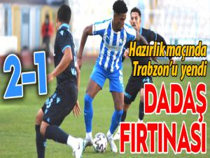 Dadaş fırtınayı 2-1le geçti
