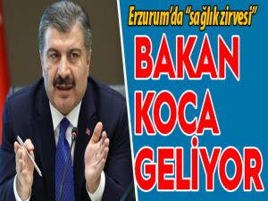 Erzurumda sağlık zirvesi
Bakan Koca geliyor