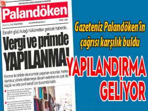 Gazeteniz Palandökenin çağrısı karşılık buldu; Yapılandırma geliyor