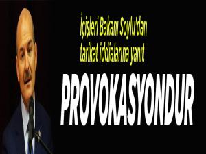 İçişleri Bakanı Soylu'dan tarikat iddialarına yanıt