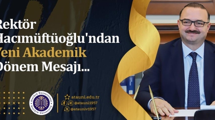 Rektör Hacımüftüoğlu'ndan yeni akademik dönem mesajı