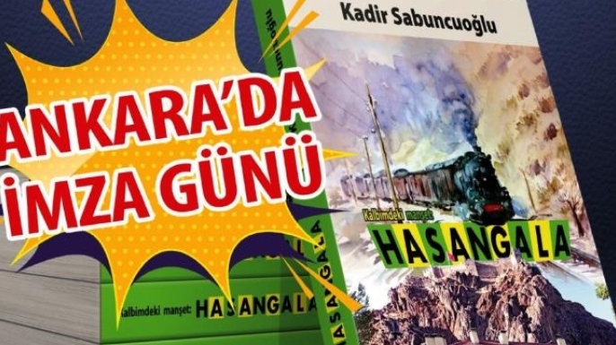 ‘Kalbimdeki manşet: Hasangala’ Ankara’da tanıtılacak