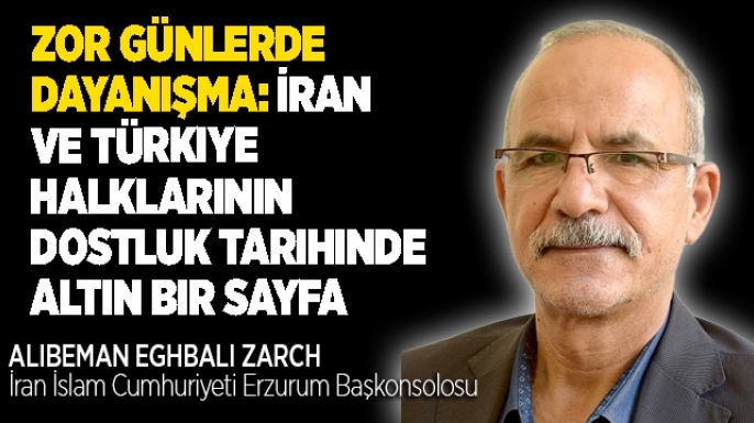 Zor Günlerde Dayanışma: İran ve Türkiye Halklarının Dostluk Tarihinde Altın Bir Sayfa