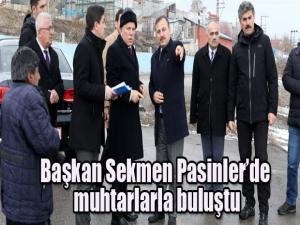 Başkan Sekmen Pasinlerde muhtarlarla buluştu