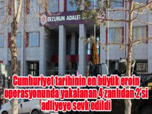 Cumhuriyet tarihinin en büyük eroin operasyonunda yakalanan 4 zanlıdan 2si adliyeye sevk edildi