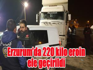 Erzurumda 220 kilo eroin ele geçirildi