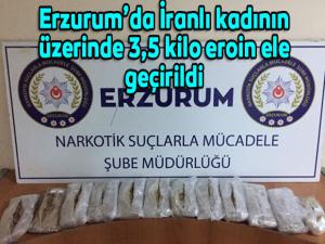Erzurumda İranlı kadının üzerinde 3,5 kilo eroin ele geçirildi