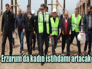 Erzurumda kadın istihdamı artacak