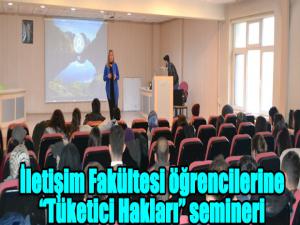 İletişim Fakültesi öğrencilerine Tüketici Hakları semineri