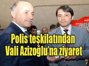Polis teşkilatından Vali Azizoğluna ziyaret