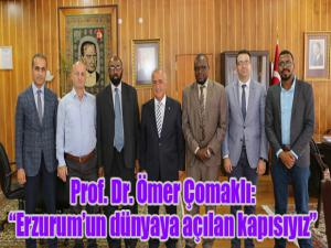 Prof. Dr. Ömer Çomaklı: Erzurumun dünyaya açılan kapısıyız