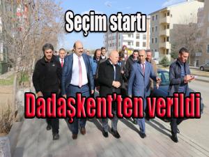 Seçim startı Dadaşkentden verildi