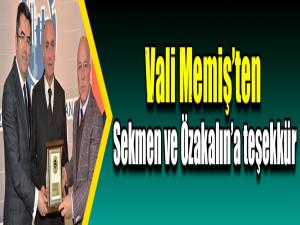 Vali Memişten Sekmen ve Özakalına teşekkür